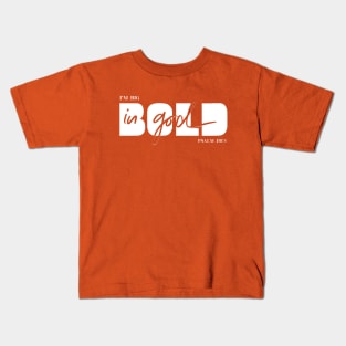 Be Bold Kids T-Shirt